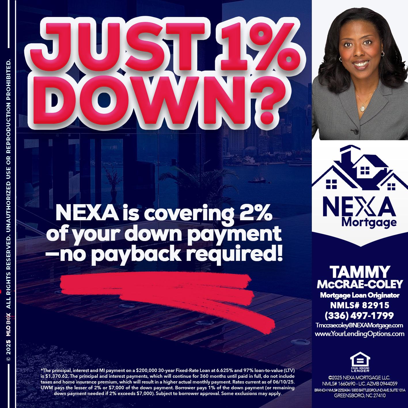 JUST 1% DOWN - Tammy C. McCrae-Coley -Mortgage Loan Originator