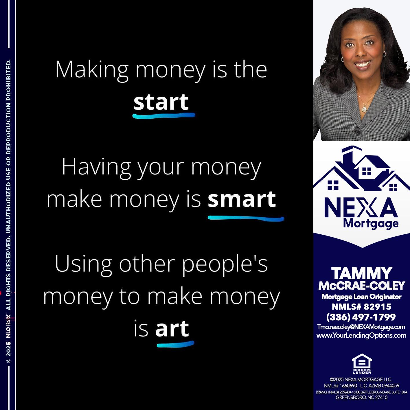 MAKING MONEY IS - Tammy C. McCrae-Coley -Mortgage Loan Originator