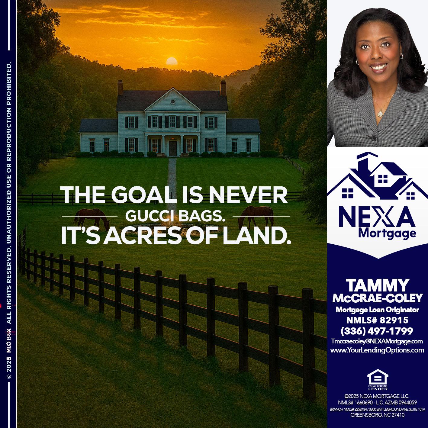 THE GOAL IS NEVER - Tammy C. McCrae-Coley -Mortgage Loan Originator