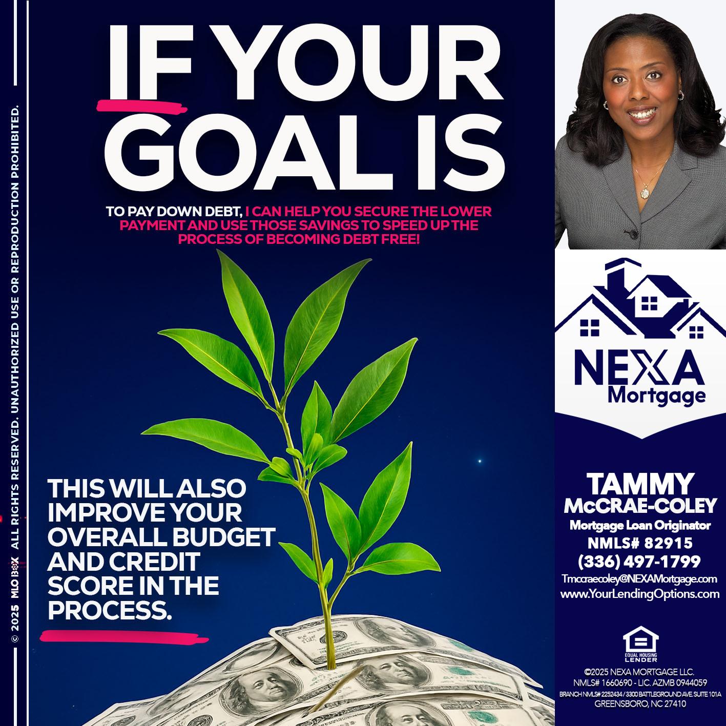 if your goal is - Tammy C. McCrae-Coley -Mortgage Loan Originator