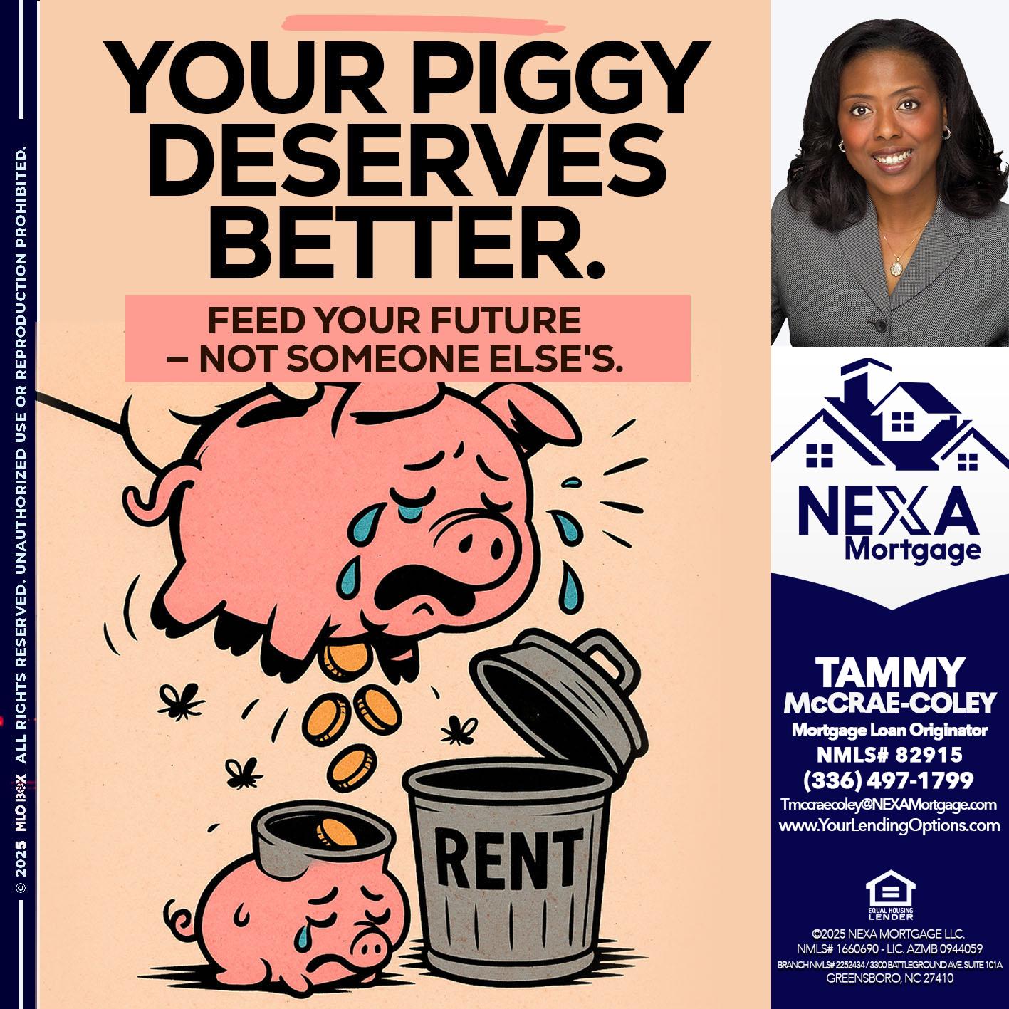 YOUR PIGGY - Tammy C. McCrae-Coley -Mortgage Loan Originator