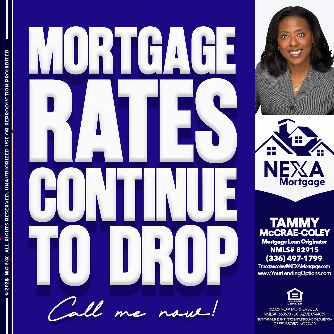 MORTGAGE RATES ARE DROP - Tammy C. McCrae-Coley -Mortgage Loan Originator