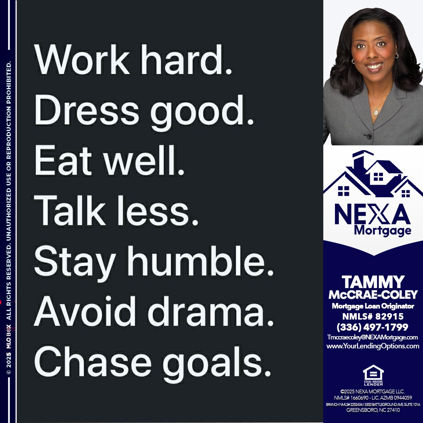 work hard - Tammy C. McCrae-Coley -Mortgage Loan Originator
