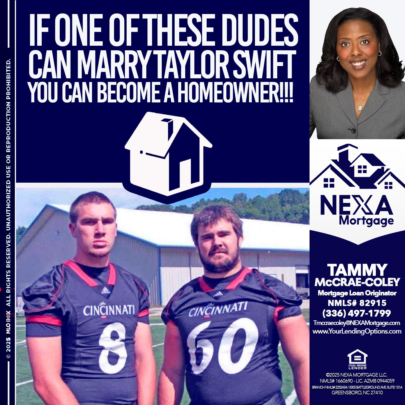 IF ONE OF THESE DUDES - Tammy C. McCrae-Coley -Mortgage Loan Originator