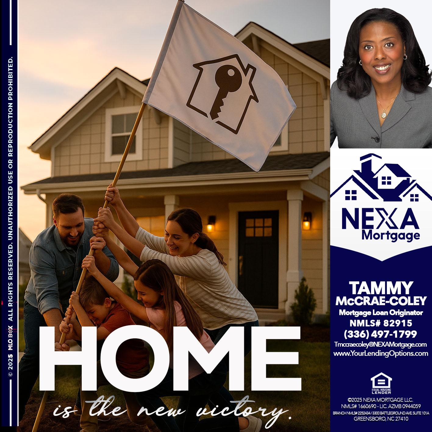 HOME IS - Tammy C. McCrae-Coley -Mortgage Loan Originator