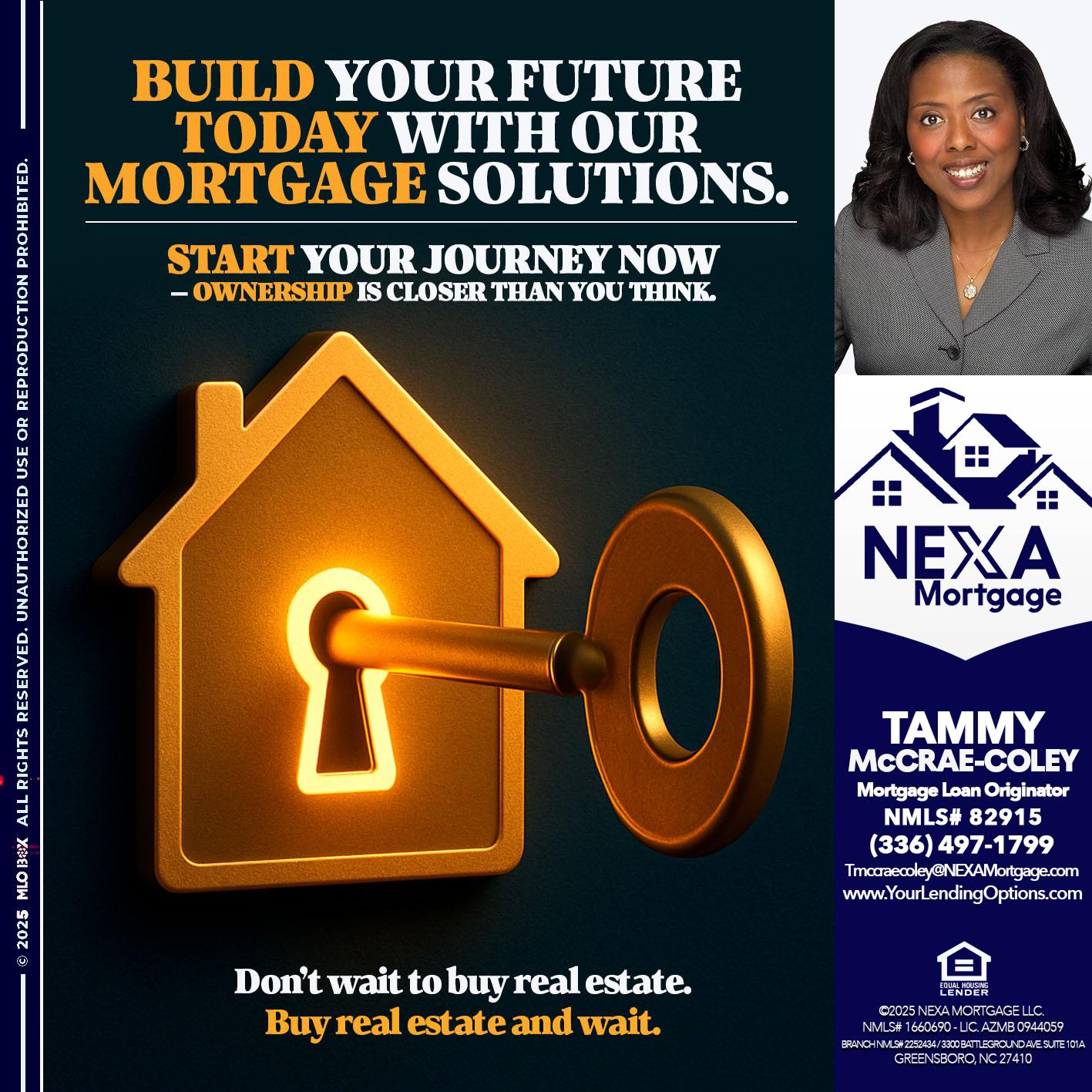 BUILD YOUR FUTURE - Tammy C. McCrae-Coley -Mortgage Loan Originator