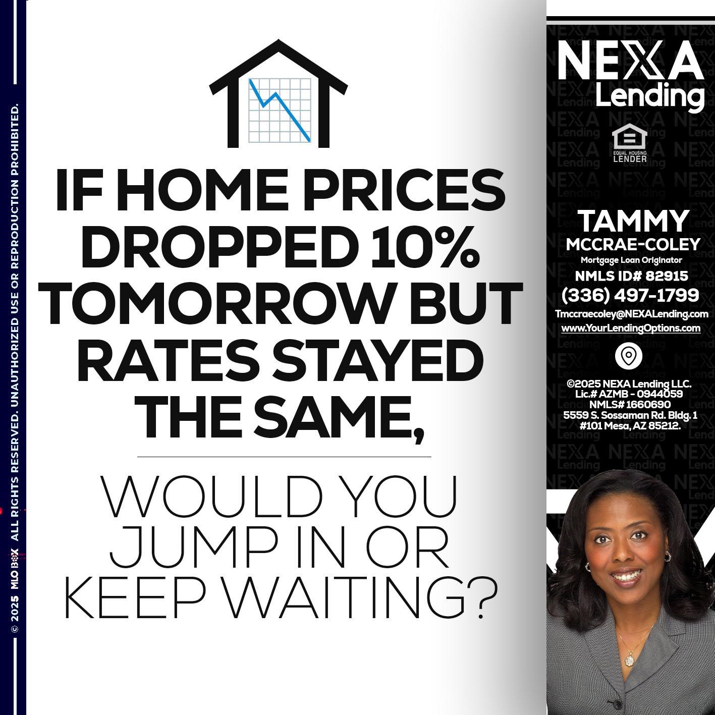 IF HOME PRICES - Tammy C. McCrae-Coley -Mortgage Loan Originator