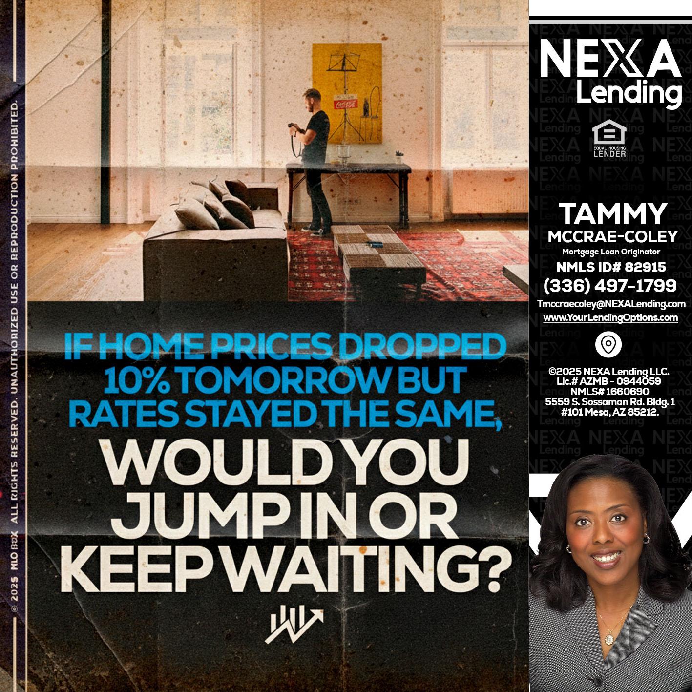 IF HOME PRICES - Tammy C. McCrae-Coley -Mortgage Loan Originator