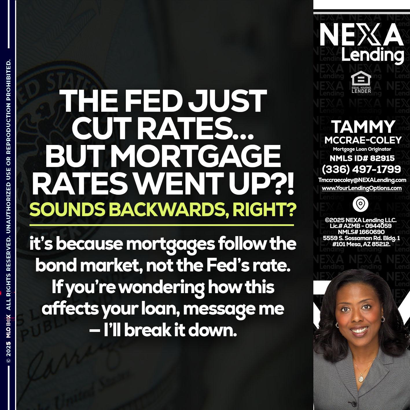 the fed just cut - Tammy C. McCrae-Coley -Mortgage Loan Originator