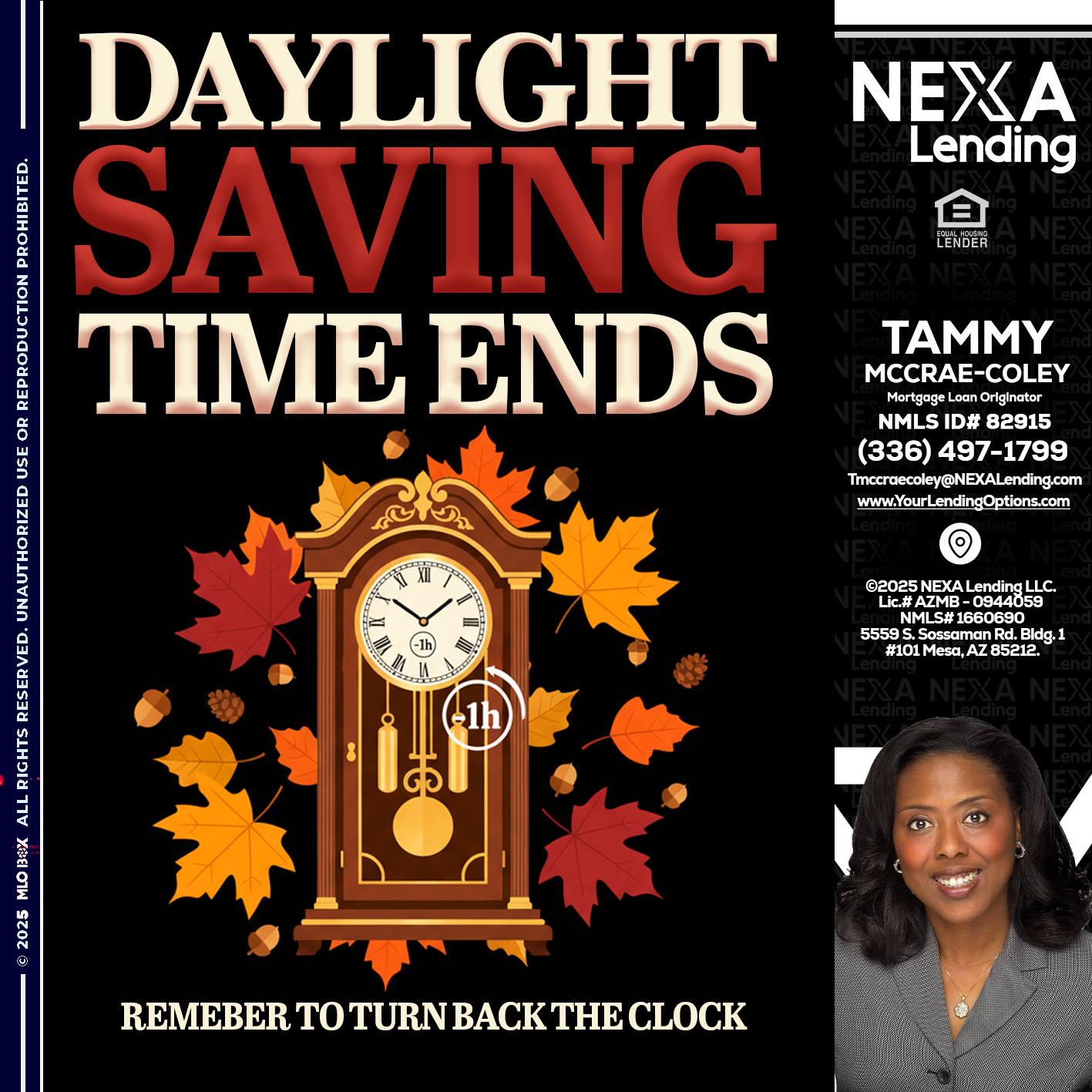 DAYLIGHT SAVINGS - Tammy C. McCrae-Coley -Mortgage Loan Originator