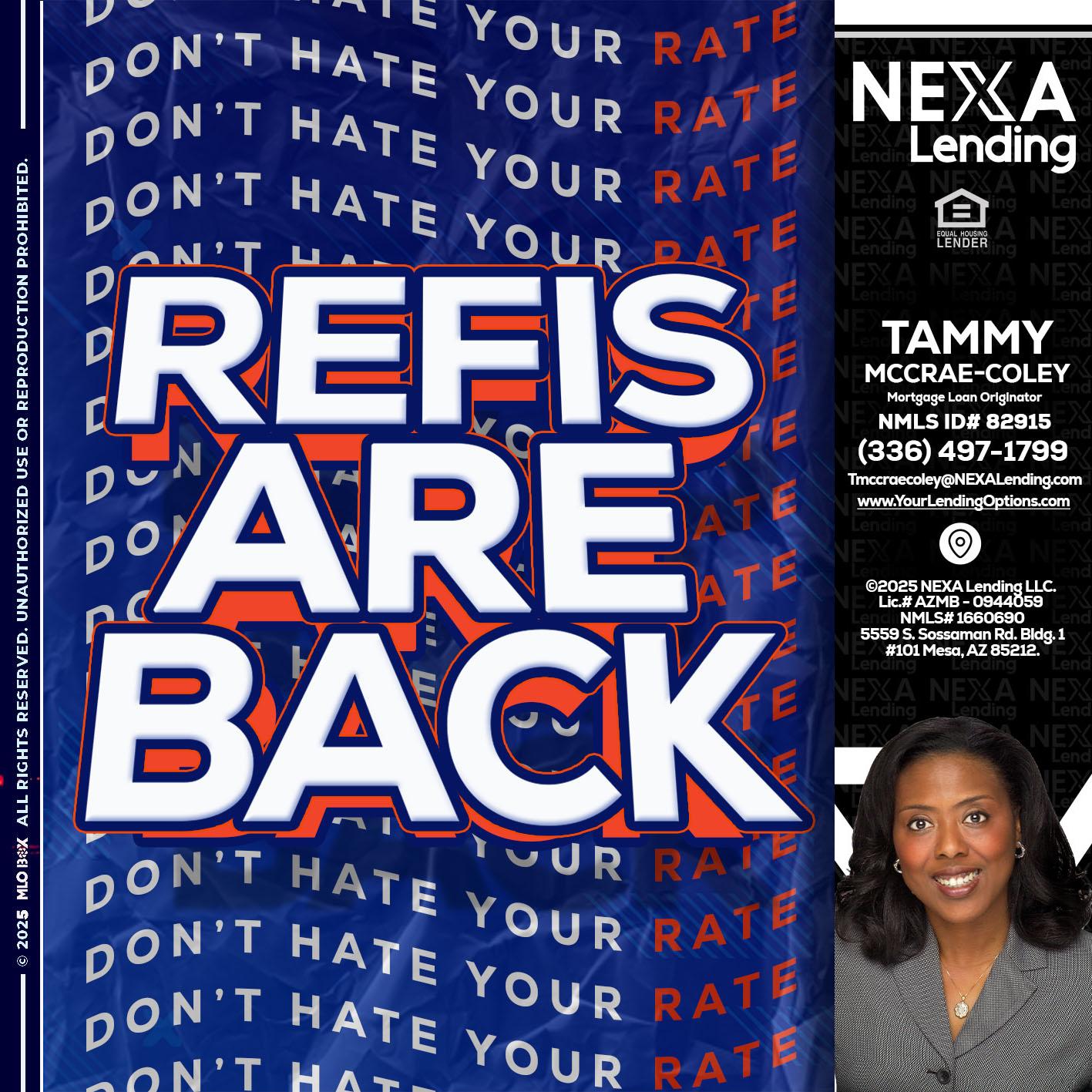 refis are back - Tammy C. McCrae-Coley -Mortgage Loan Originator