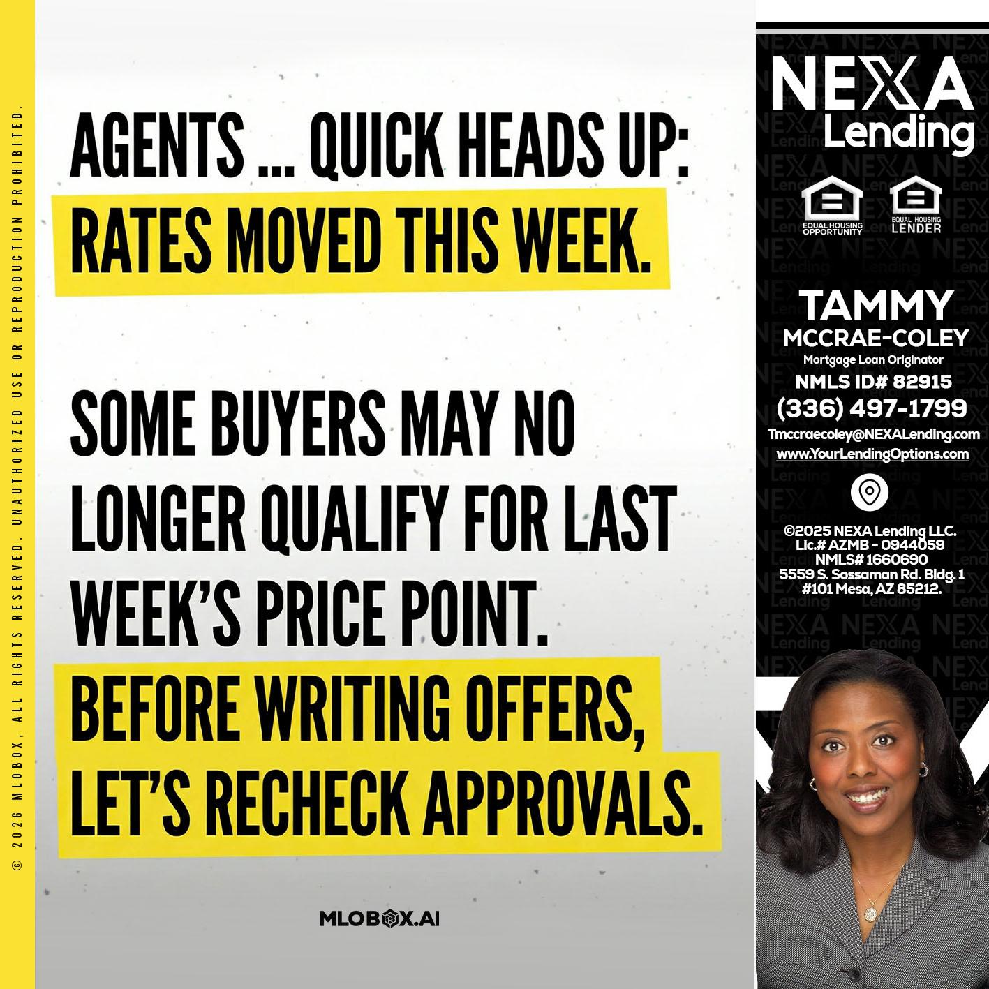 agents quick heads up - Tammy C. McCrae-Coley -Mortgage Loan Originator