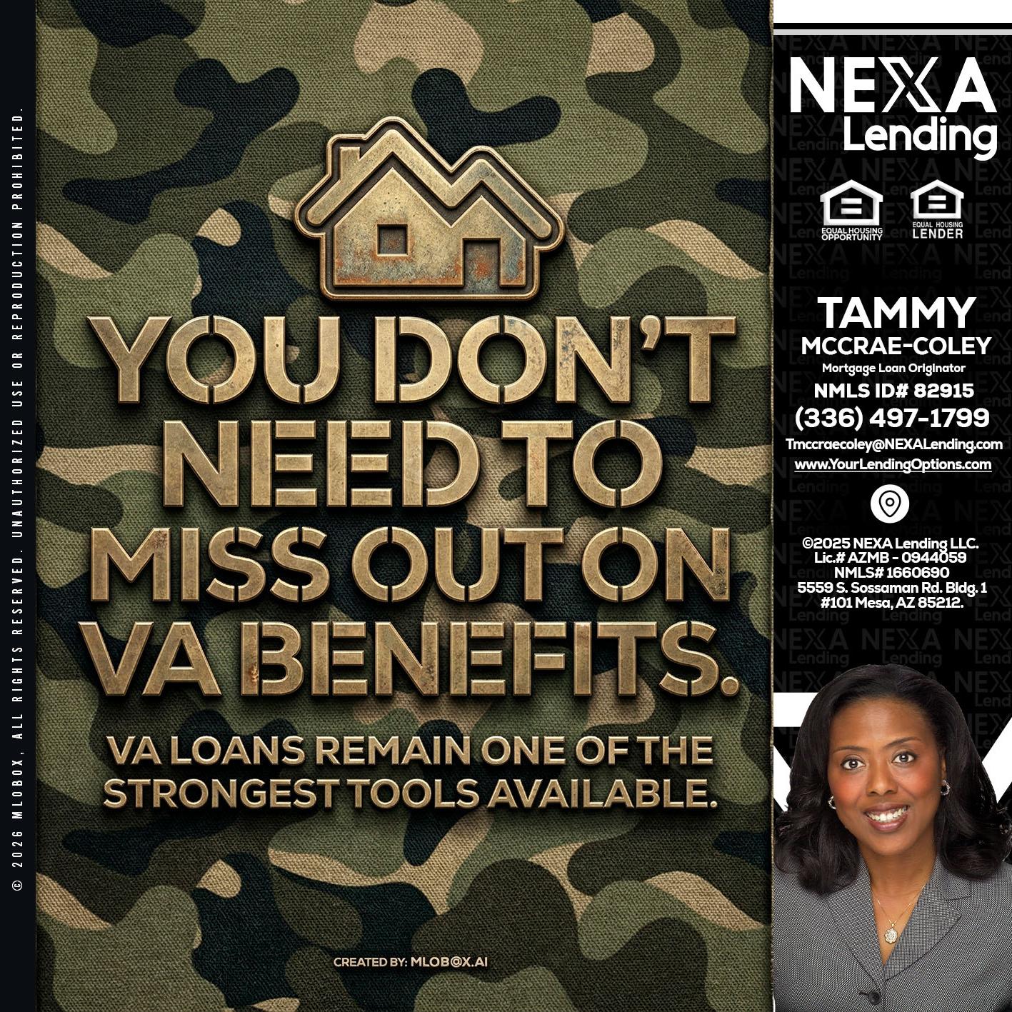 you don't need - Tammy C. McCrae-Coley -Mortgage Loan Originator