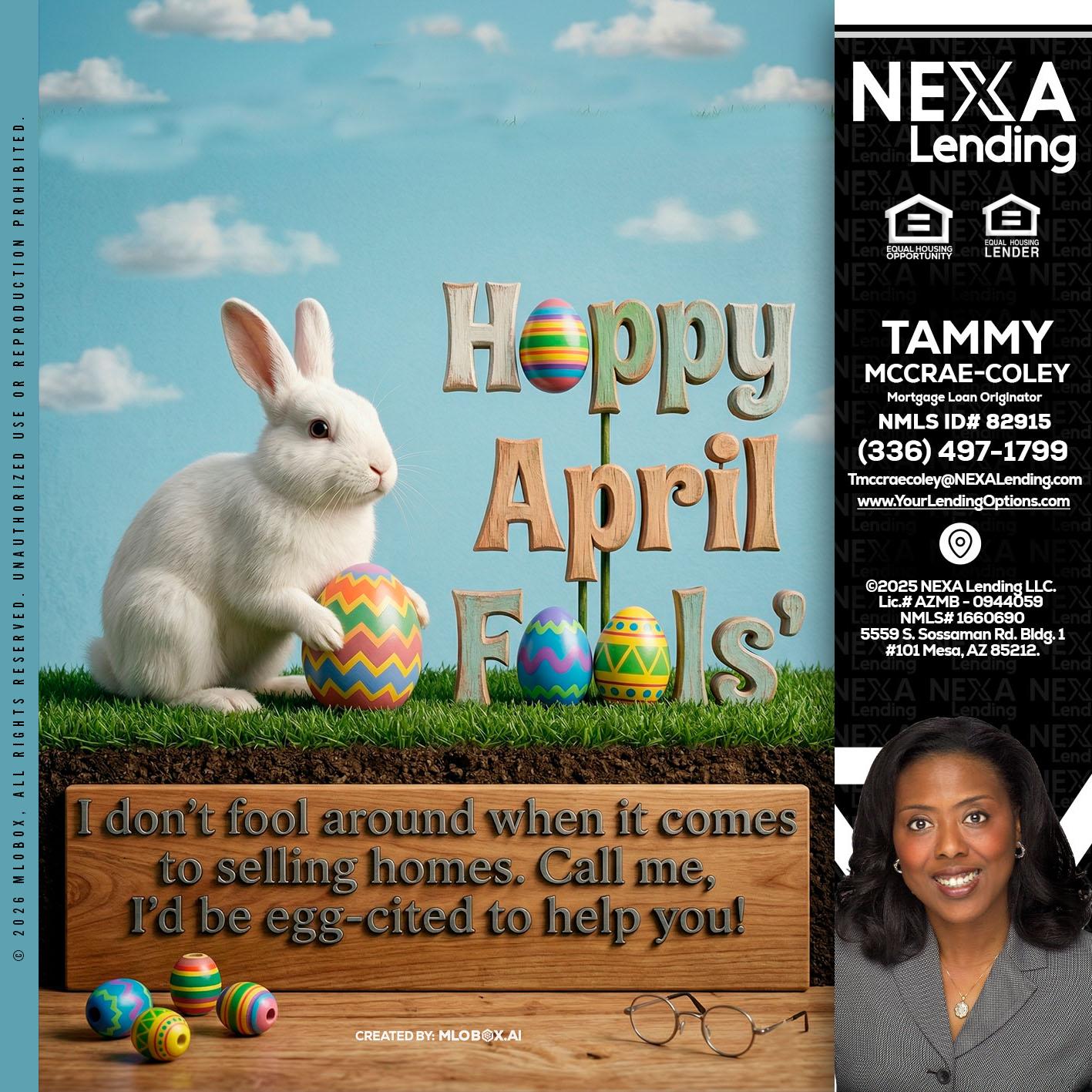 happy april fools - Tammy C. McCrae-Coley -Mortgage Loan Originator