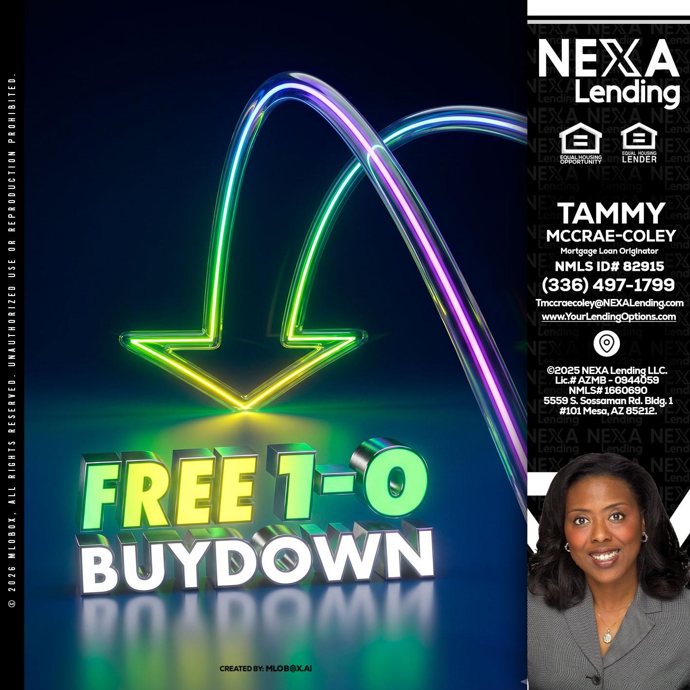 FREE 1-0 BUYDOWN - Tammy C. McCrae-Coley -Mortgage Loan Originator